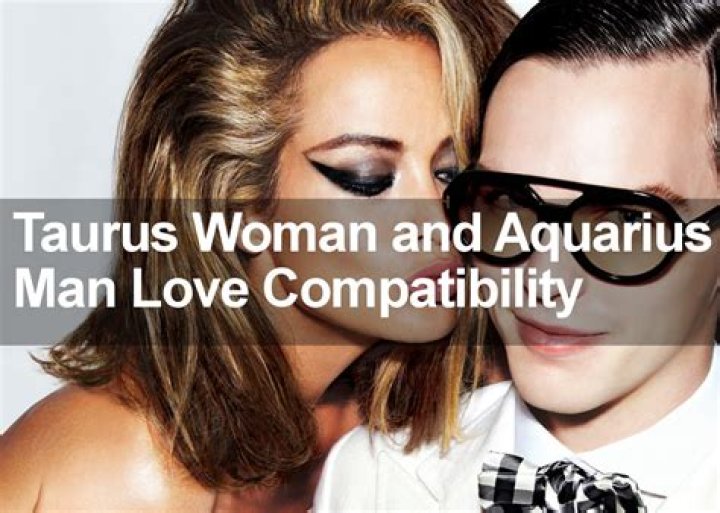 DashJ | Taurus Woman Aquarius Man