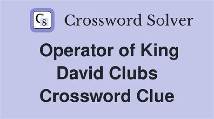 King David Club operator Crossword Clue and Answer ·